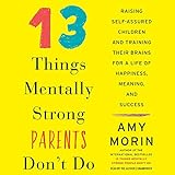 13_Things_Mentally_Strong_Parents_Don_t_Do